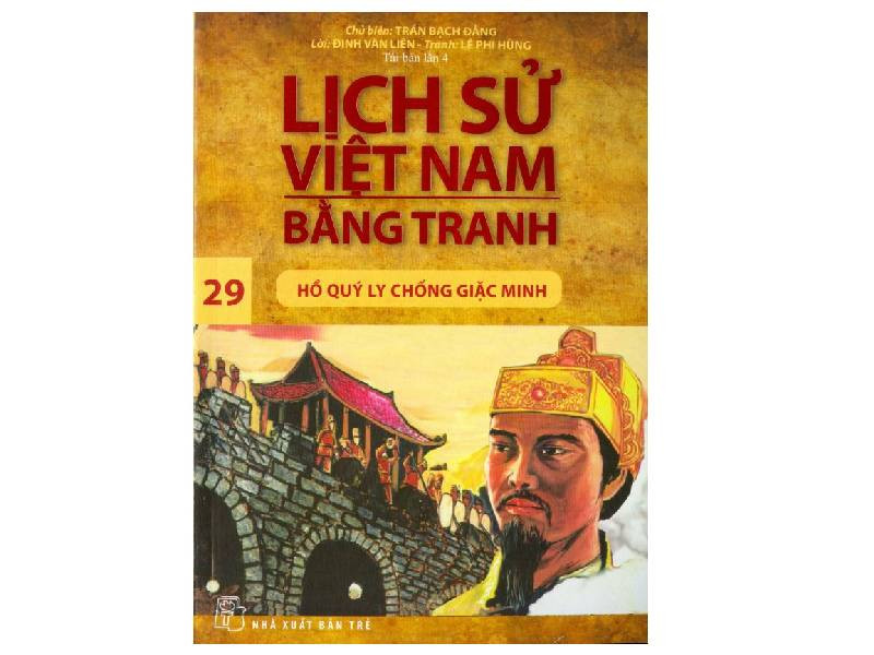 越南歷史圖畫書29：胡季犛抗擊明軍 Lịch sử VN bằng tranh 29: Hồ Quý Ly chống giặc Minh