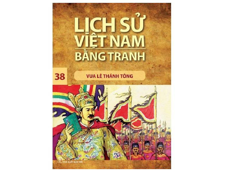 越南歷史圖畫38：黎聖宗皇帝 Lịch sử VN bằng tranh 38: Vua Lê Thánh Tông