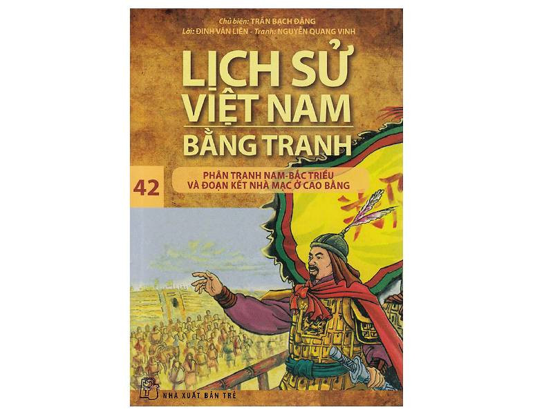 越南歷史圖畫42：南北朝之分與莫朝的結束 Lịch sử VN bằng tranh 42: Phân tranh Nam - Bắc Triều và đoạn kết Nhà Mạc ở Cao Bằng
